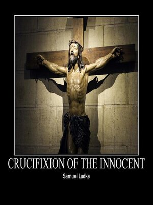 cover image of Crucifixion of the Innocent